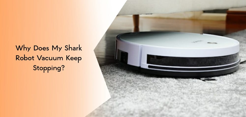 Shark Robot Vacuum Stops After A Few Seconds