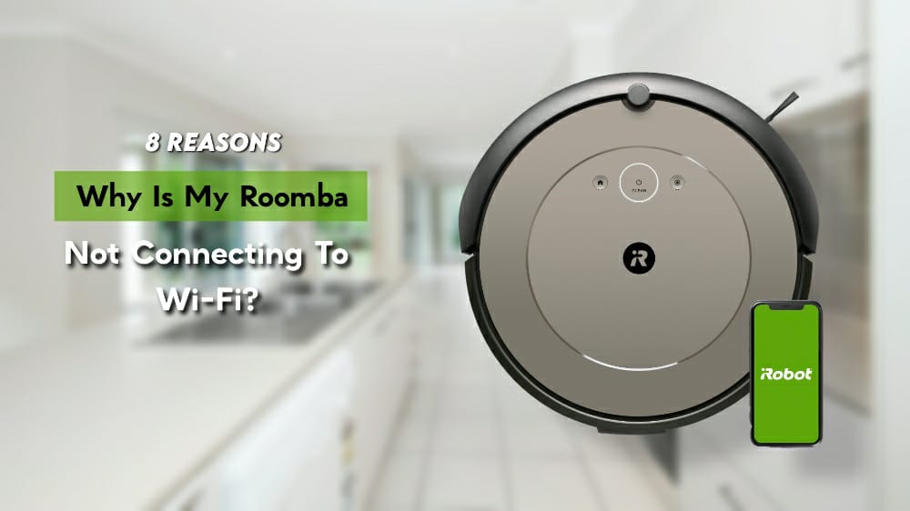 Why Is My Roomba Not Connecting To Wifi